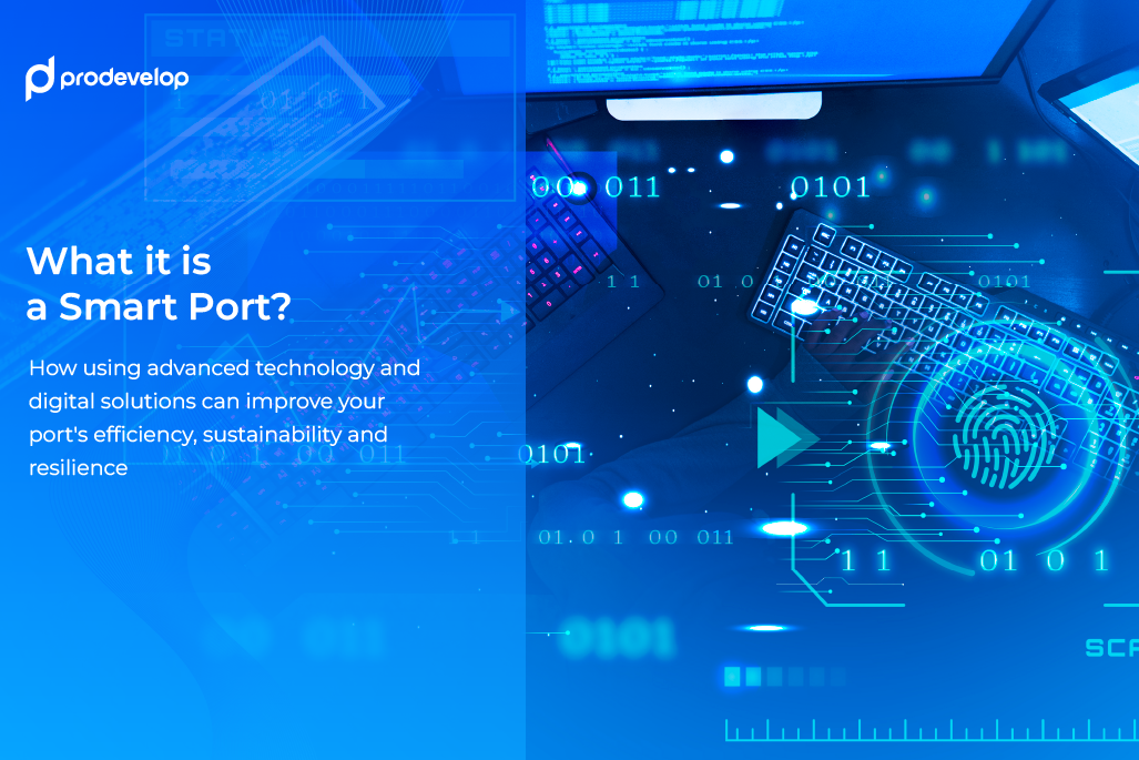 What it is a Smart Port? » Prodevelop Integración de tecnologías