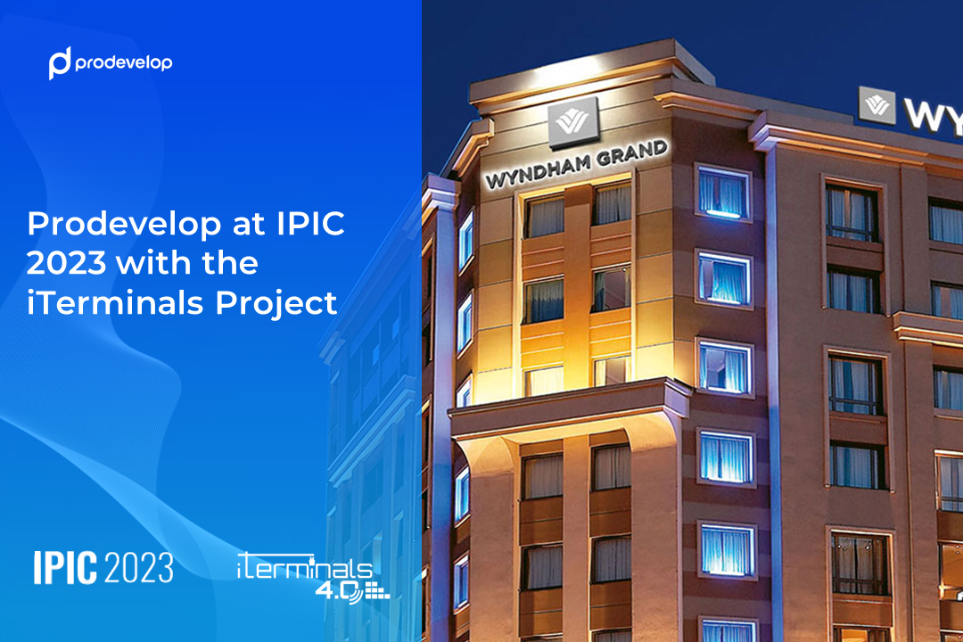 Prodevelop at the IPIC 2023 Prodevelop at the IPIC 2023 woth the iTerminals project
