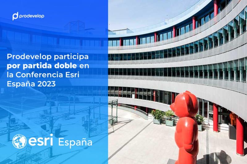 Prodevelop Esri esp Prodevelop participa en la Conferencia Esri 2023